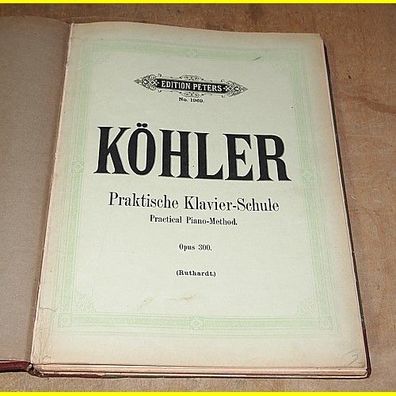 Edition Peters No.1969 - Köhler - Praktische Klavier-Schule Opus 300