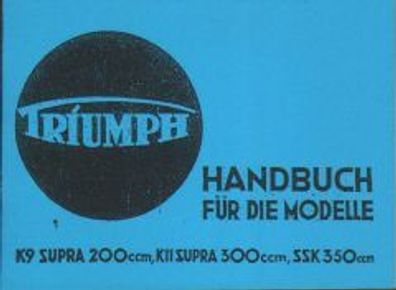 Bedienungsanleitung Triumph K 9 Supra 200ccm K 11 Supra 300 ccm SSK 350 OHV Motor