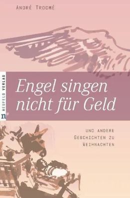 Engel singen nicht für Geld | und andere Geschichten zu Weihnachten | Trocmé