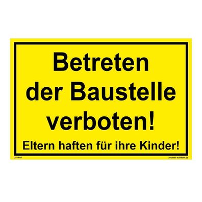 Betreten der Baustelle verboten!