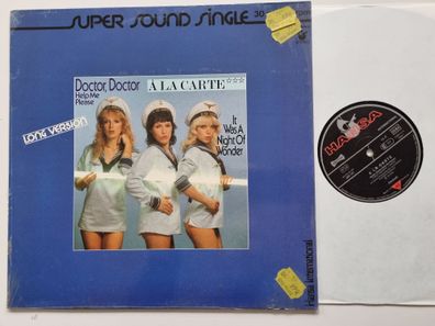 A La Carte - Doctor Doctor Help Me Please (Long Version) 12'' Vinyl Maxi Germany