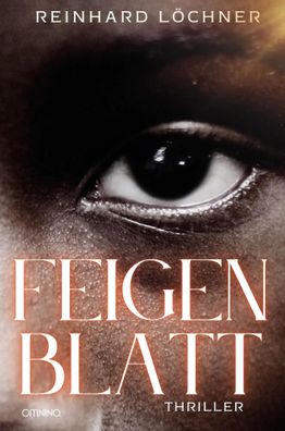 Feigenblatt | Thriller | Reinhard Löchner | Taschenbuch | 400 S. | Deutsch