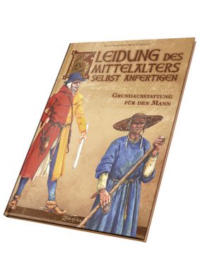Kleidung des Mittelalters Selbst Anfertigen - Grundausstattung für den Mann