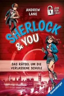 Sherlock & You, Band 2 - Das Rätsel um die verlassene Schule | Andrew Lane