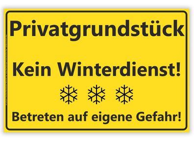 Warnschild Privatgrundstück Kein Winterdienst Betreten auf eigene Gefahr A4 gelb