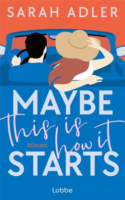 Maybe this is how it starts | Sarah Adler | Taschenbuch | 368 S. | Deutsch