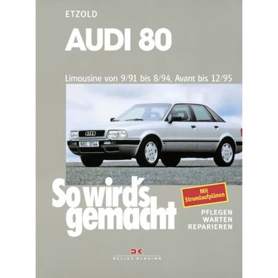 Audi 80 Coupe Cabriolet 8C 8G 1991-1995 So wird's gemacht Reparaturanleitung