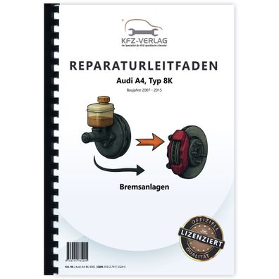 Audi A4 Typ 8K 2007-2015 Bremsanlagen Bremsen System Reparaturanleitung