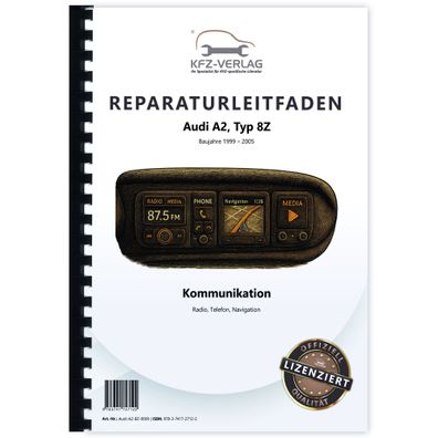 Audi A2 Typ 8Z 1999-2005 Radio Navigation Kommunikation Reparaturanleitung