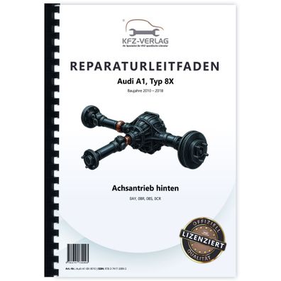 Audi A1 Typ 8X 2010-2018 Kardanwelle Achsantrieb hinten Reparaturanleitung