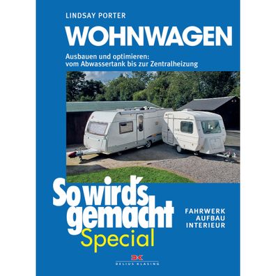 So wirds gemacht Wohnwagen Wohnmobil Fahrwerk Aufbau Interior Special Band 3