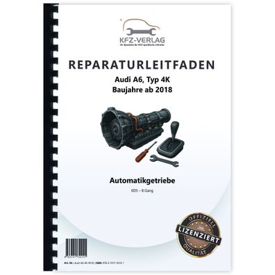 Audi A6 Typ 4K ab 2018 8 Gang Automatikgetriebe 0D5 Reparaturanleitung