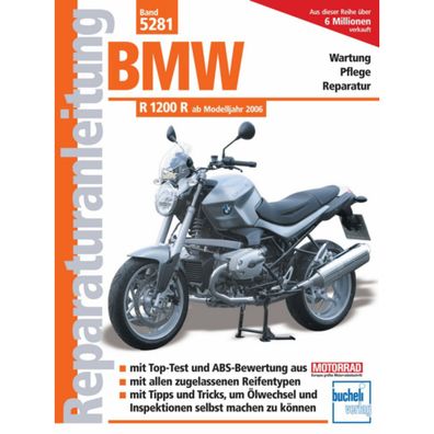 BMW R 1200 R 4-Takt 2-Zyl. Modelljahre ab 2006 Reparaturanleitung Bucheli Verlag