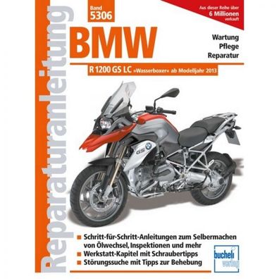 BMW R 1200 GS LC Wasserboxer Typ K50 Bj. ab 2013 Reparaturanleitung Bucheli