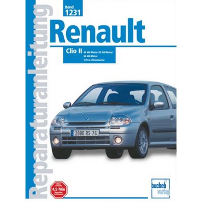 Renault Clio II Typ B 1998-2004 Reparaturanleitung/Handbuch Bucheli Verlag