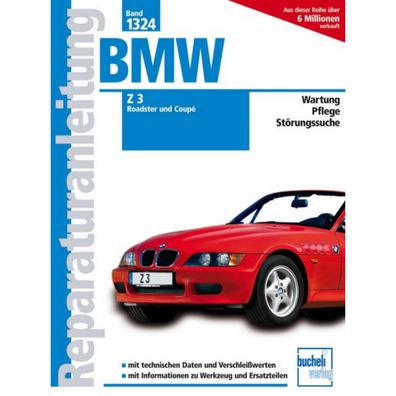 BMW Z3 Roadster, Coupe Typen E36/7, E36/8 Baujahre ab 1998 Reparaturanleitung