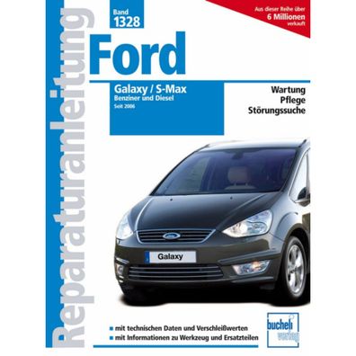 Ford Galaxy Benziner, Diesel Typ WA6 2006-2014 Reparaturanleitung Bucheli Verlag