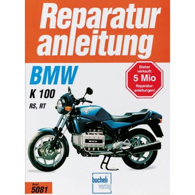 BMW K 100 RS, RT Baujahre ab 1986 Reparaturanleitung Reparaturhandbuch Bucheli