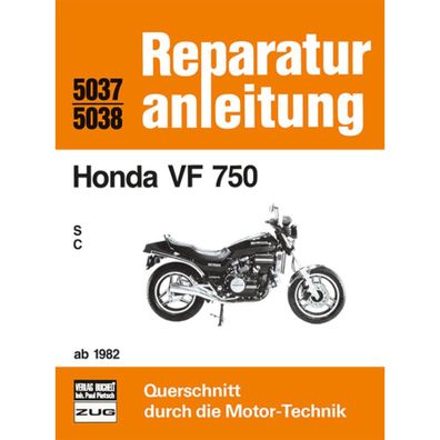 Honda VF 750 S/C Modelltypen RC 07, RC 09 Baujahre ab 1982 Reparaturanleitung
