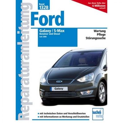 Ford S-Max Benziner, Diesel Typ WA6 2006-2014 Reparaturanleitung Bucheli Verlag