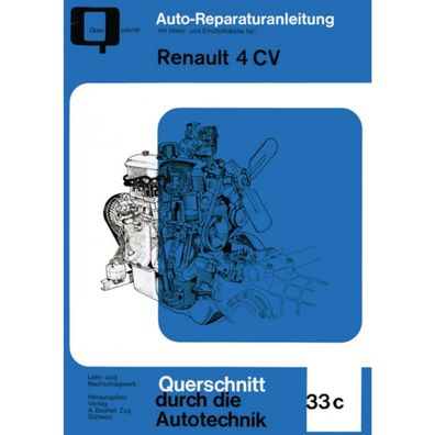 Renault 4 CV Baujahre von 1946 bis 1961 Reparaturanleitung Bucheli Verlag