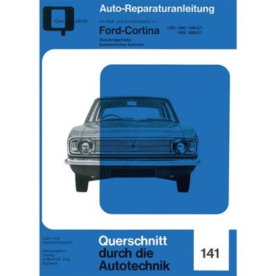 Ford Cortina 1300/1500/1600 (GT) Typ MK II 1966-1970 Reparaturanleitung Bucheli