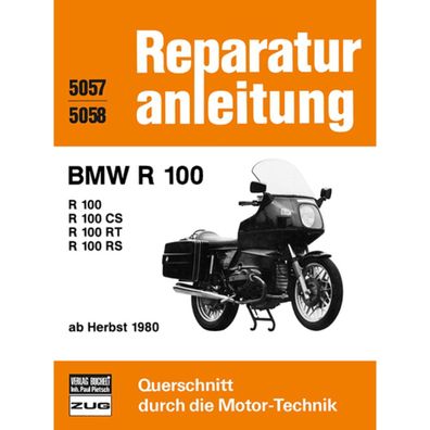 BMW R 100, R100 CS, R100 RT, R100 RS Baujahre ab Herbst 1980 Reparaturanleitung