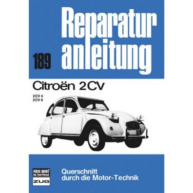 Citroen 2CV 4/6 Ente Typ AZKB/AZKA Bj. 1970 bis 1990 Reparaturanleitung Bucheli