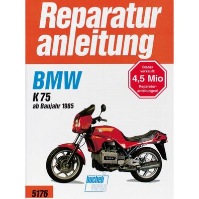 BMW K75 Baujahre ab 1985 Reparaturanleitung Reparaturhandbuch Bucheli Verlag