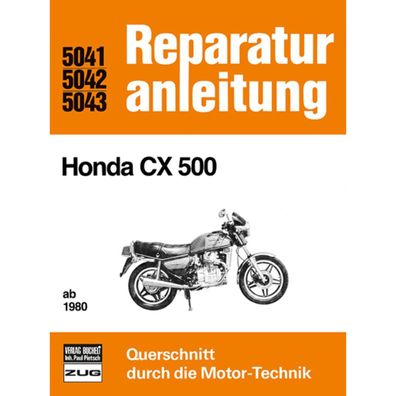 Honda CX 500/CX500 C Modelltyp PC 01 Baujahre ab 1980 Reparaturanleitung
