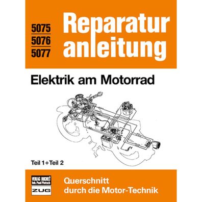Elektrik am Motorrad Teil 1 + Teil 2 Reparaturanleitung Bucheli Verlag