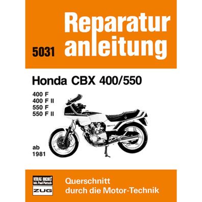 Honda CBX 400/550 F/F II Typ PC04 ab 1981 Reparaturanleitung Bucheli Verlag