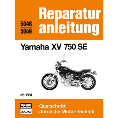 Yamaha XV 750 SE Baujahre ab 1981 Bucheli Reparaturanleitung Reparaturhandbuch