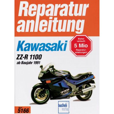 Kawasaki Ninja ZZ-R 1100 Baujahre ab 1991 Reparaturanleitung Bucheli Verlag
