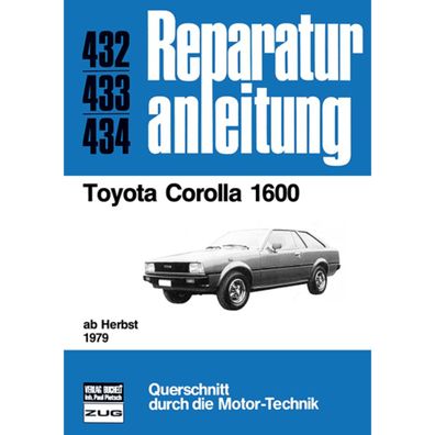 Toyota Corolla 1600 Typ E70 Baujahre ab Herbst 1979 Reparaturanleitung Bucheli
