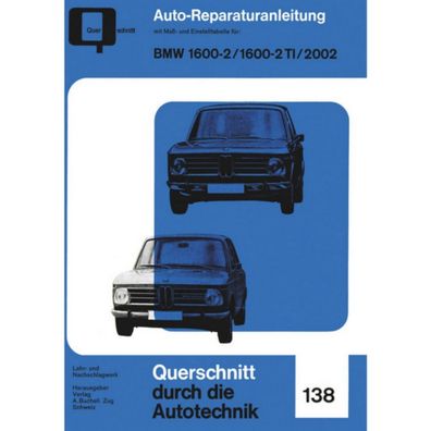 BMW 1600-2/TI 2002, Typ 114/E6/E10/E20 Bj. 1966-1977 Reparaturanleitung Bucheli
