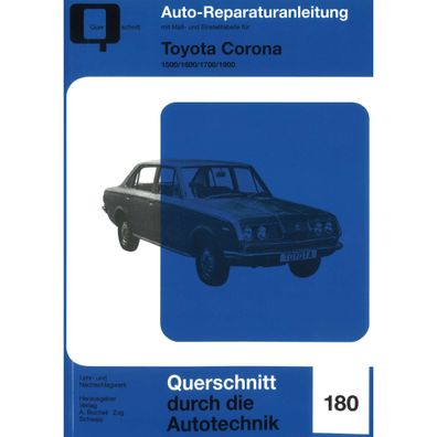 Toyota Corona 1500/1600 Typ T80/100/110 Bj. 1970-1982 Reparaturanleitung Bucheli