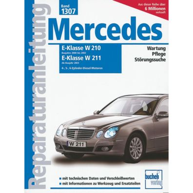 Mercedes-Benz E-Klasse W 210 W 211 2000-2009 Reparaturanleitung Bucheli Verlag
