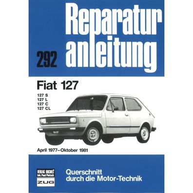 Fiat 127 S/L/C/CL 1977-1981 Reparaturanleitung Reparaturhandbuch Bucheli Verlag