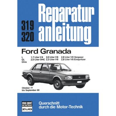 Ford Granada L, GL, Ghia Bj. ab Okt. 1977 bis Sept. 1980 Reparaturanleitung