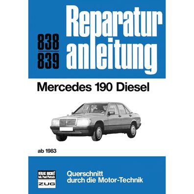 Mercedes-Benz 190 D Diesel Typ W 201 1983-1993 Reparaturanleitung Bucheli Verlag