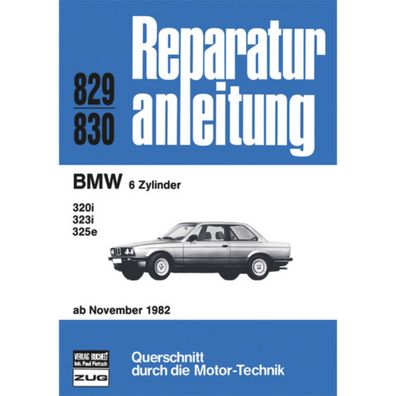 BMW 3er 320i/323i/325e Typ E30 1982-1987 Reparaturanleitung Bucheli Verlag