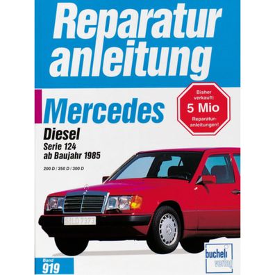 Mercedes-Benz 200D/250D/300D W124 1985-1993 Reparaturanleitung Bucheli Verlag