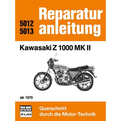 Kawasaki Z 1000 MK II Typ Z1000A3, Z1000A4 Baujahre ab 1979 Reparaturanleitung