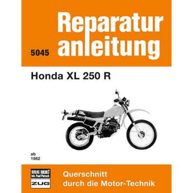 Honda XL 250 R Modelltyp MD03 Baujahre ab 1982 Bucheli Verlag Reparaturanleitung