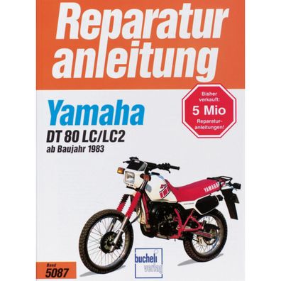 Yamaha DT 80 LC/LC2 Baujahre ab 1983 Reparaturanleitung Reparaturhandbuch