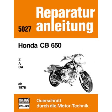 Honda CB 650 Z/A/CA Modelltyp RC03, RC05 Baujahre ab 1978 Reparaturanleitung