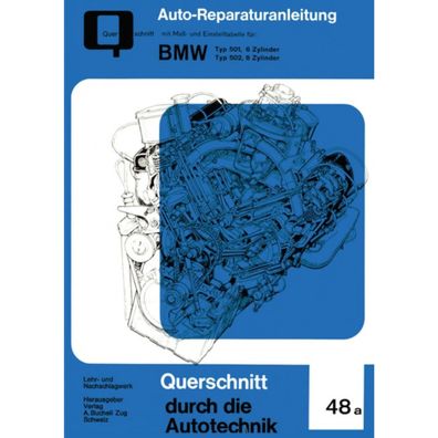 BMW Typ 501/502 Baujahre von 1952 bis 1964 Reparaturanleitung Bucheli Verlag