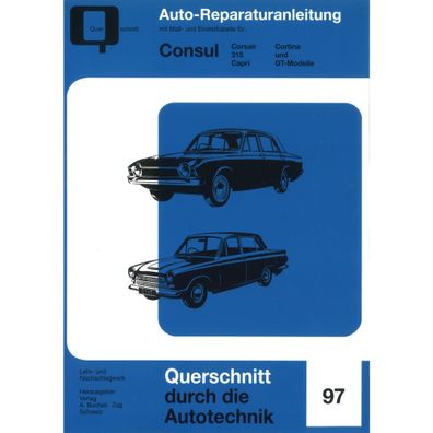 Ford Consul Corsair/315/Capri/Cortina/Gt-Modell Bj. 1950-1986 Reparaturanleitung