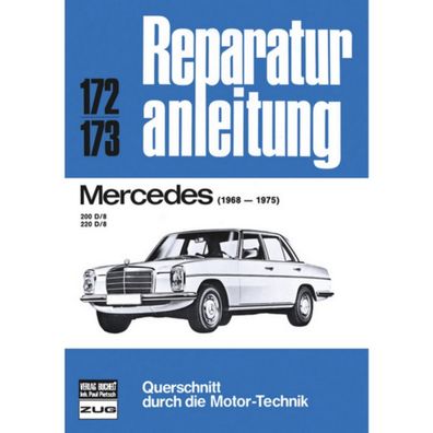 Mercedes-Benz 200/220 D/8 W114/W115 Bj. 1968 bis 1975 Reparaturanleitung Bucheli